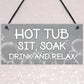 Shabby Chic Hot Tub Sign Funny Hot Tub Accessories Garden Sign