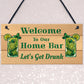 Shabby Home Bar Sign For Garden Summerhouse Shed Hanging Sign