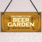 Funny Beer Garden Sign Home Bar Man Cave Garden Plaque Beer
