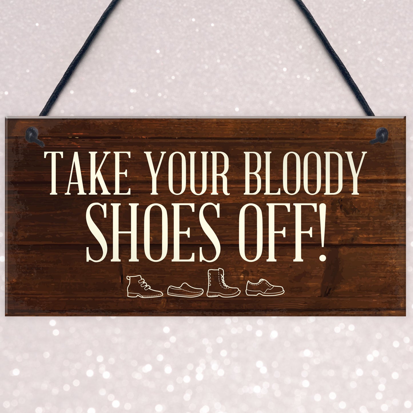 Funny Sign Take Off Your Shoes Plaque Sign House Porch Decor