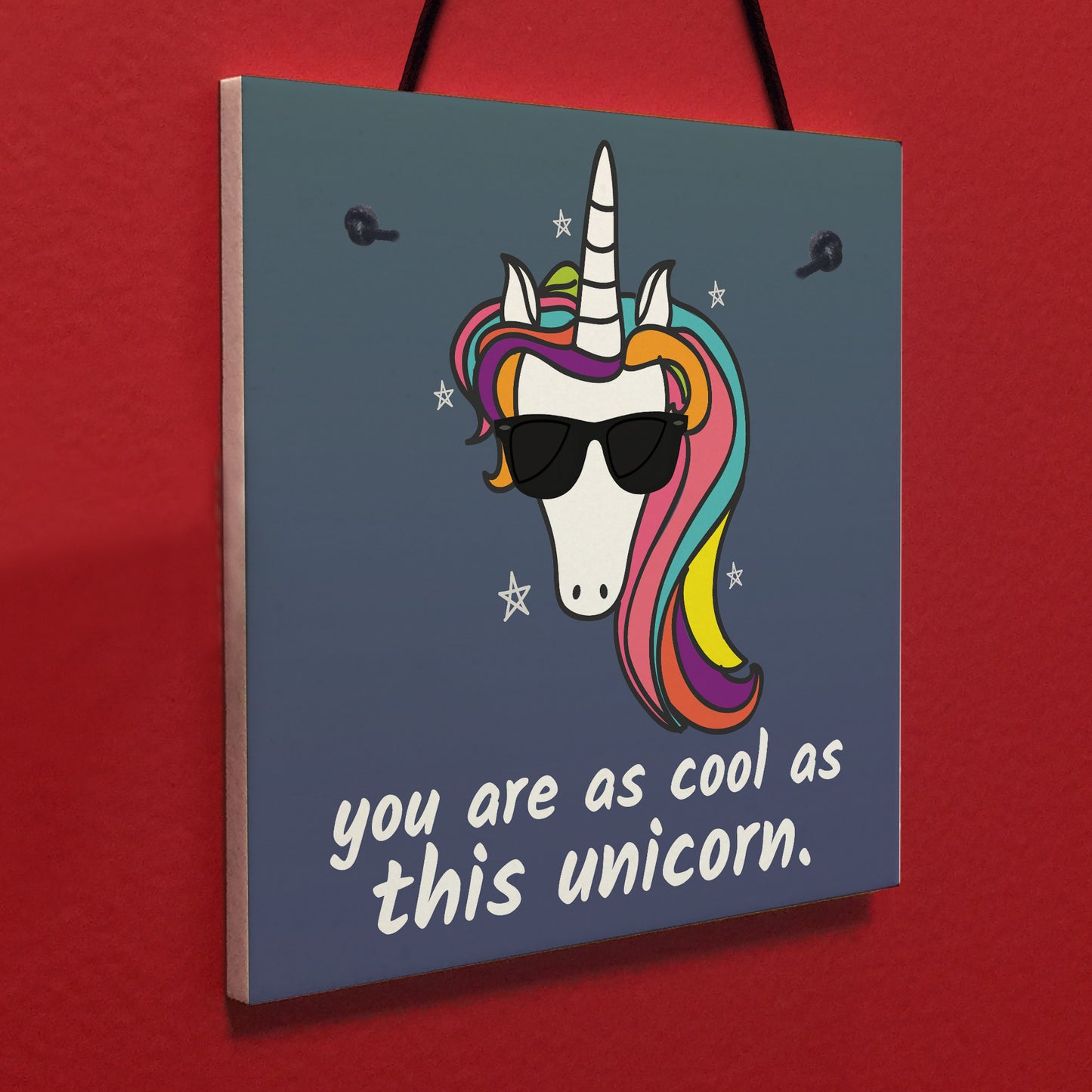 You Are As Cool As This Unicorn Hanging Art Plaque Girls Gift