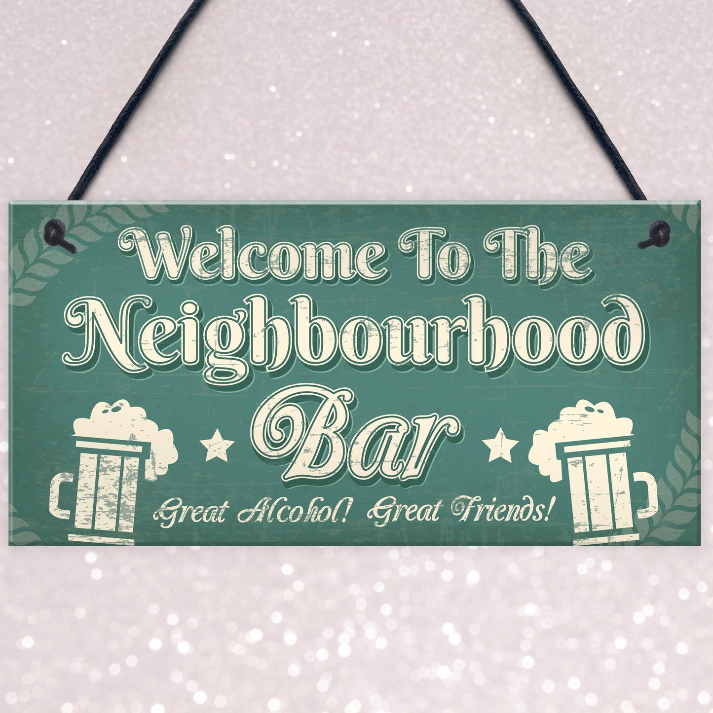 Welcome Neighbourhood Bar Alcohol Gift Man Cave Home Bar Sign