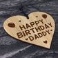Birthday Gift For Daddy Wood Engraved Heart 30th 40th 50th