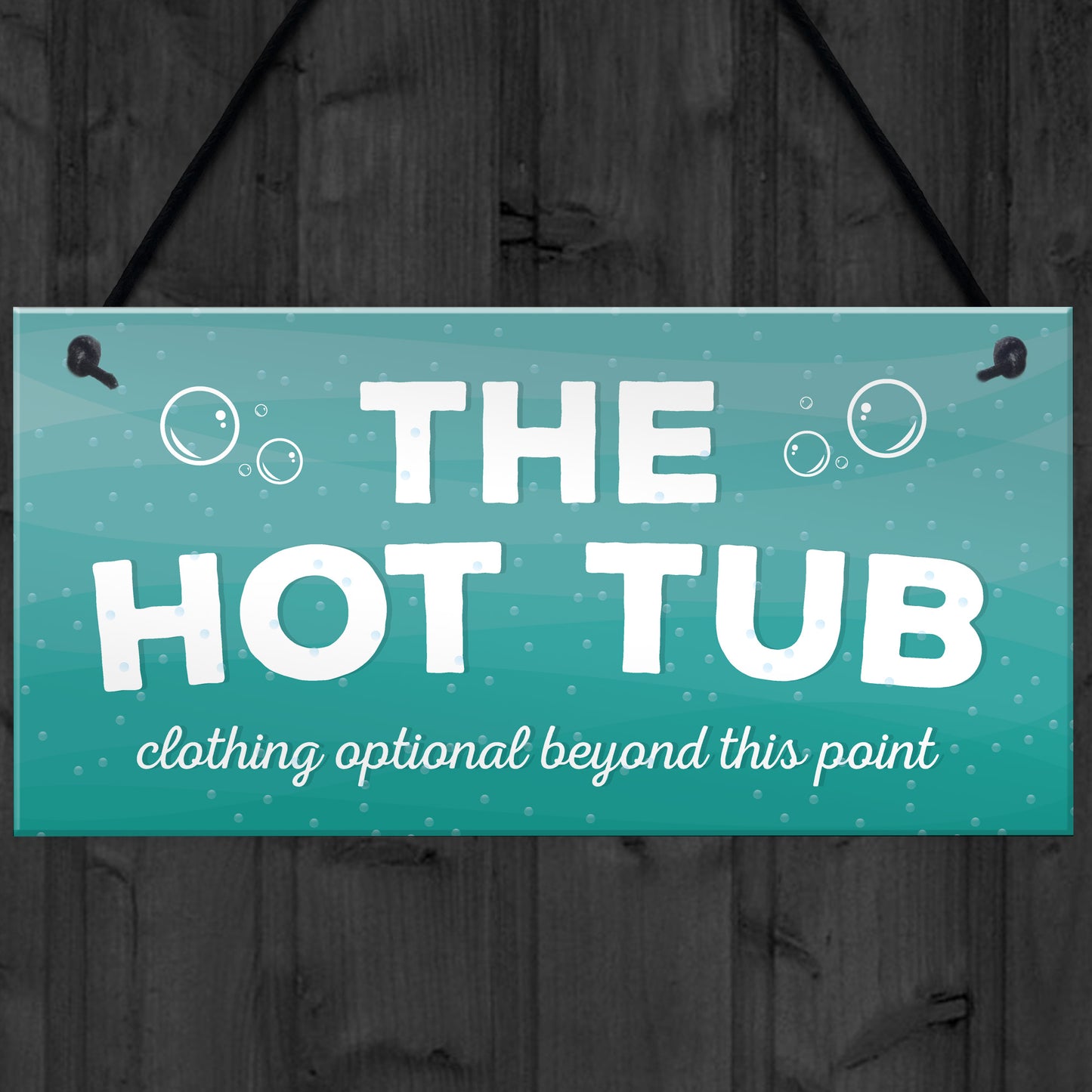 The Hot Tub Novelty Hanging Plaque Garden Outdoor Sign Shed