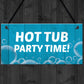 Funny Hot Tub Sign Quirky Hot Tub Accessories Garden Decor