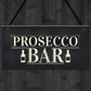 Prosecco Bar Hanging Sign Classy Drinking Bar Pub Plaque Sign