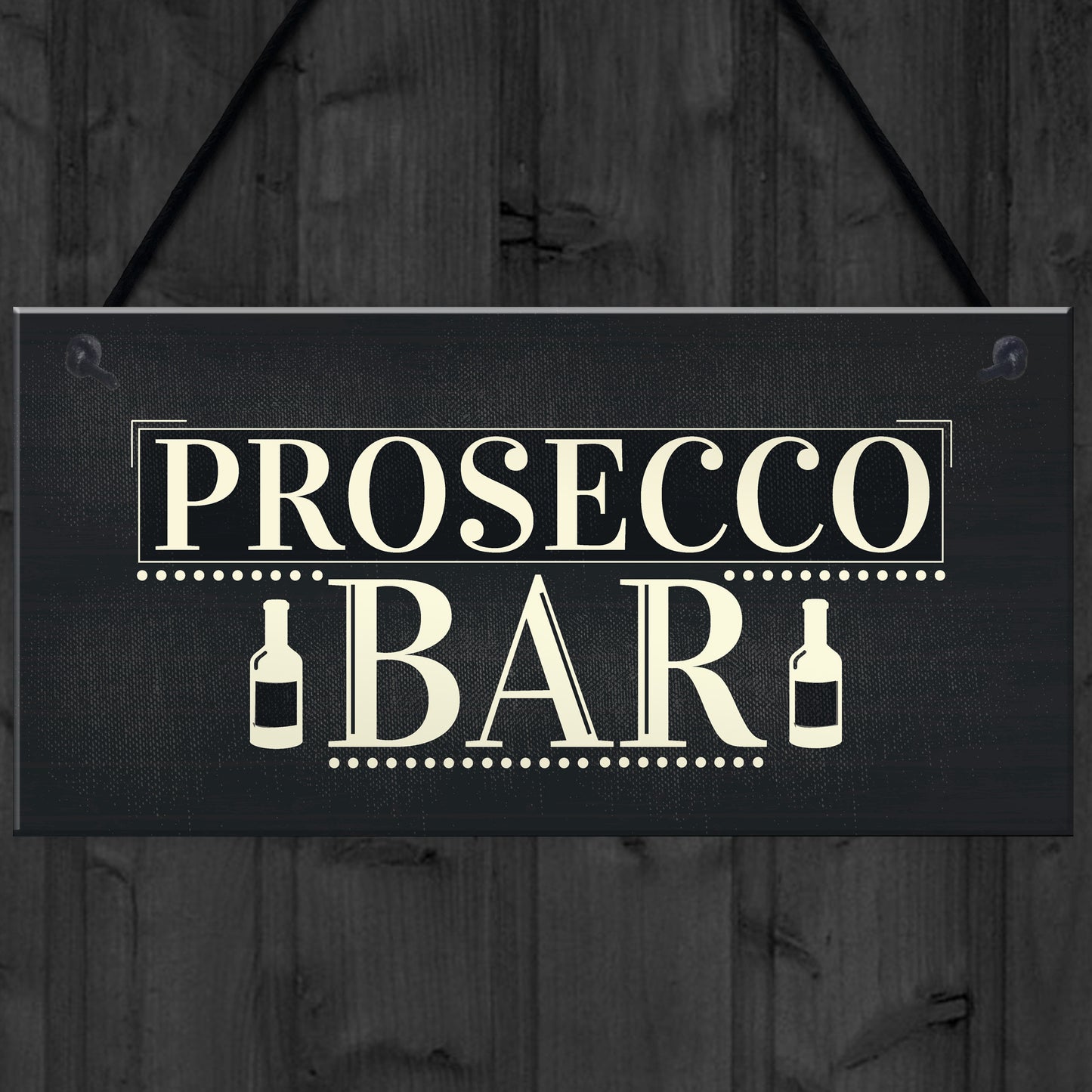 Prosecco Bar Hanging Sign Classy Drinking Bar Pub Plaque Sign
