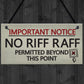 No Riff Raff Friend Hanging Plaques Funny Pub Home Bar Man Cave