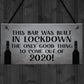 Lockdown Bar Built 2020 Funny Home Bar Sign Man Cave Shed Sign
