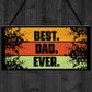 BEST DAD EVER Gift Hanging Sign For Birthday Fathers Day Gift