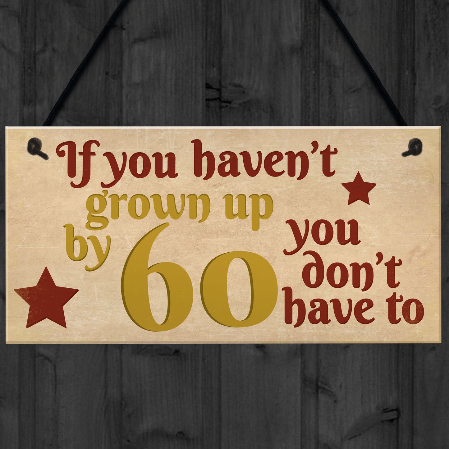 Haven't Grown Up By 60 Wooden Heart 60th Birthday Gifts Dad Mum