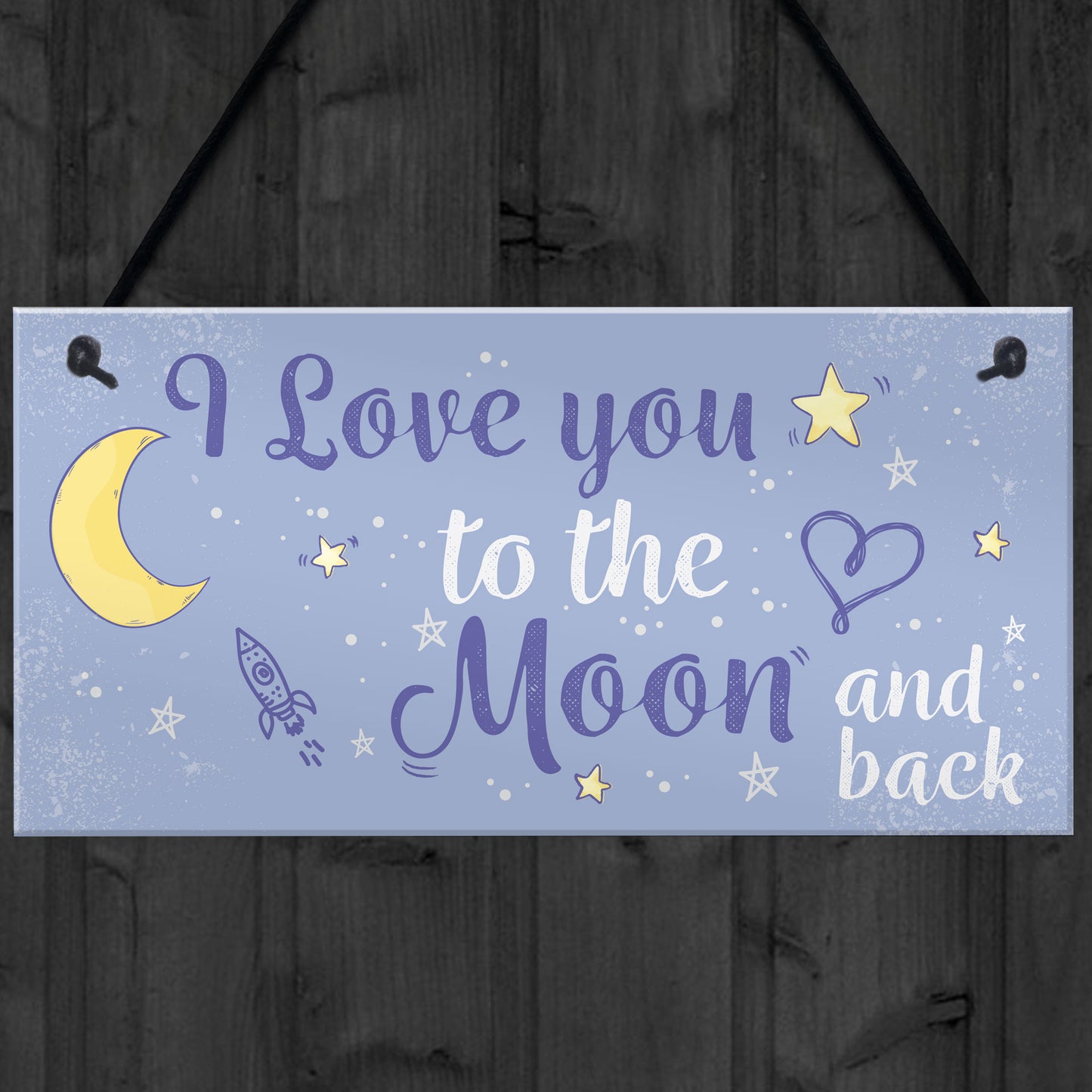 Love You To The Moon And Back Sign Friendship Gift Mum Daddy