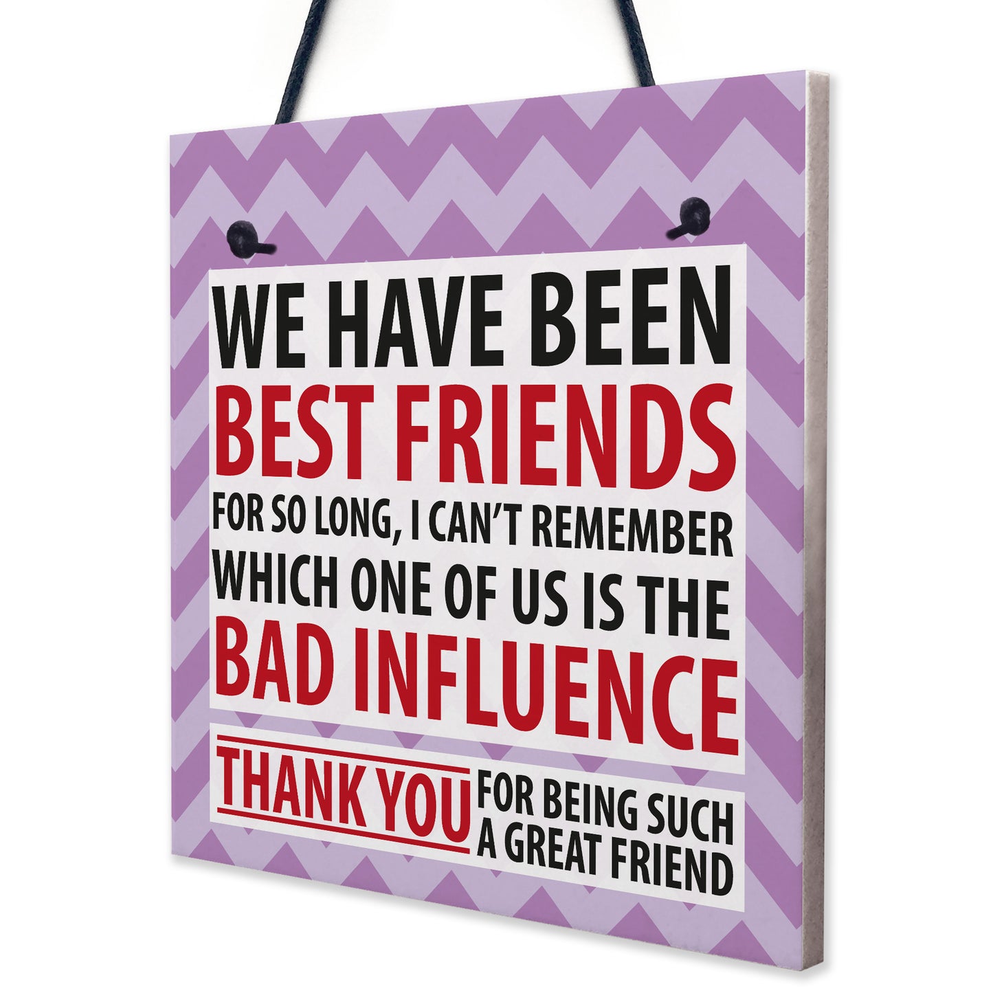 Best Friend Bad Influence Family Friendship Gift Hanging Plaque