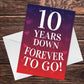 10 Years Down Forever To Go 10th Anniversary Card For Him Her