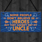 Uncle Is My Hero Novelty Birthday Christmas Plaque Gift Keepsake