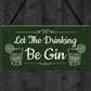 Funny Gin Sign Home Bar Sign Hanging Garden Summerhouse Sign