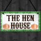 The Hen House Garden House Hanging Plaque