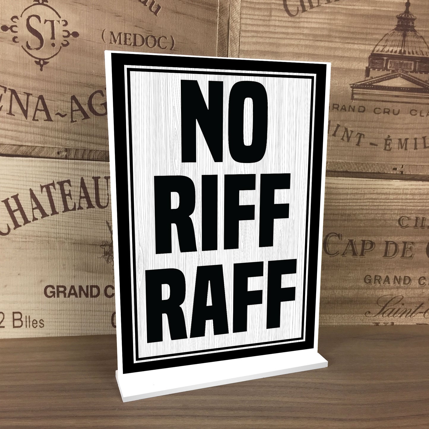 No RIFF RAFF Standing Plaque For Home Bar Funny Pub Bar Man Cave