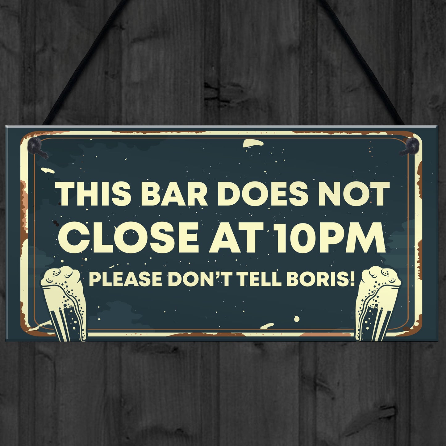 Novelty Bar Sign DOES NOT CLOSE AT 10PM Bar Pub Garden Sign