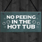 Funny Hot Tub Sign No Peeing Sign Hot Tub Accessories