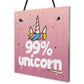 99% Unicorn Pink Art Hanging Wall Girls Bedroom Plaque Sign