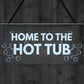 Funny Hot Tub Sign Home To The Hot Tub Garden Sign Home Gift
