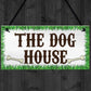The Dog House Novelty Hanging Plaque