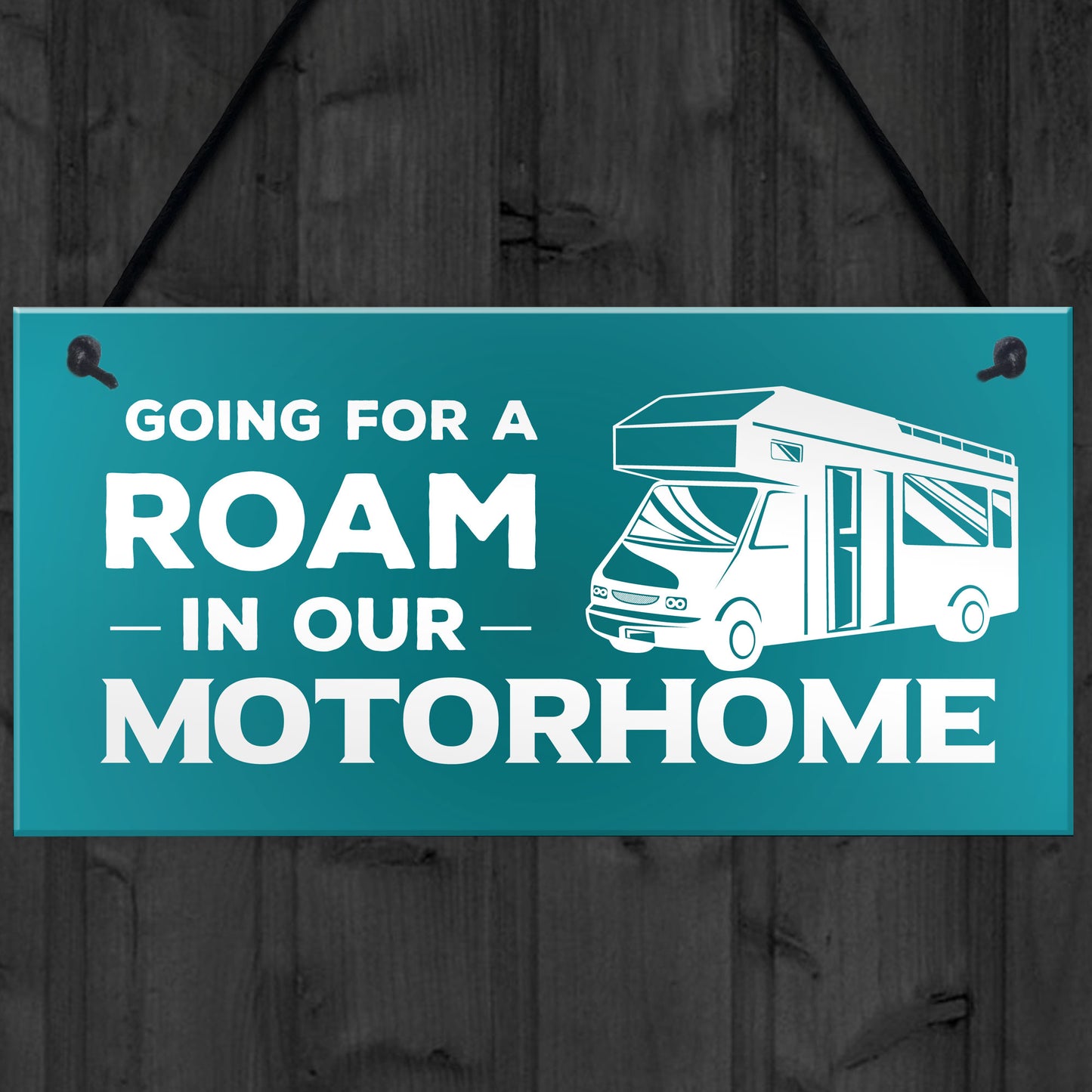 Funny Motorhome Hanging Sign For Your Home Caravan Campervan