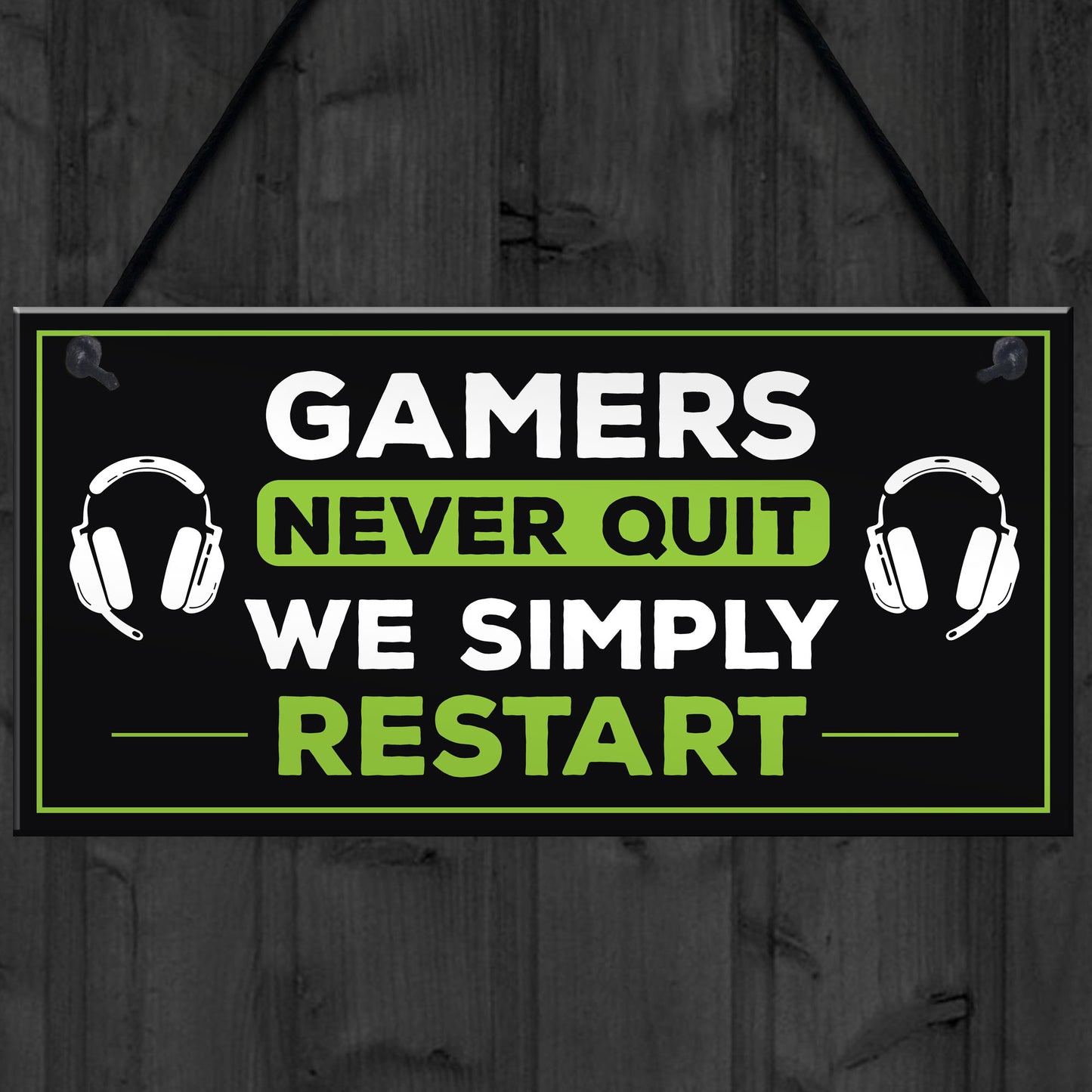 Gamers Never Quite Novelty Gaming Decor Sign For Games Room