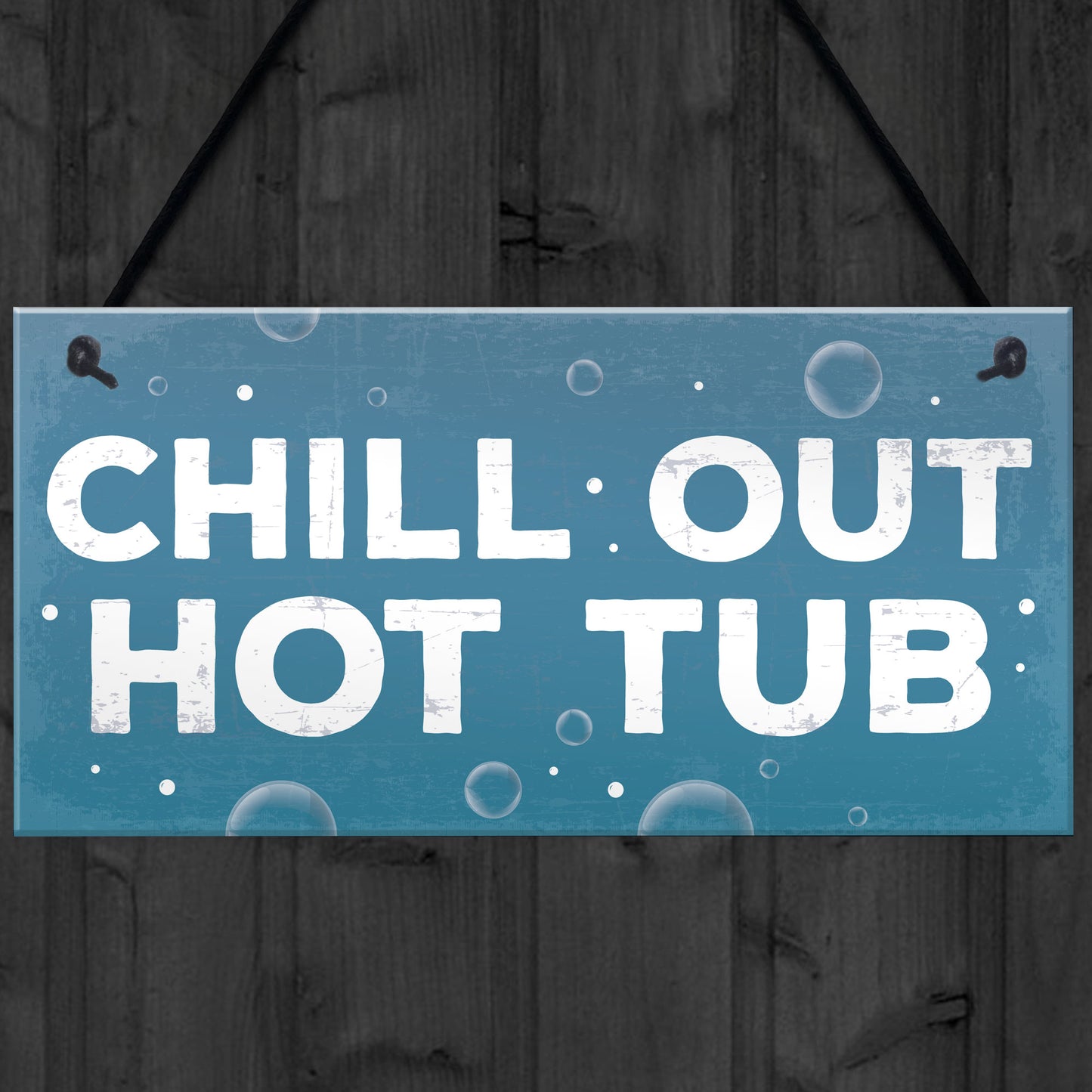CHILL OUT Hot Tub Signs And Plaques Garden Signs Shed Sign