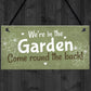 Were In The Garden Front Door Plaque Summer House Shed Sign