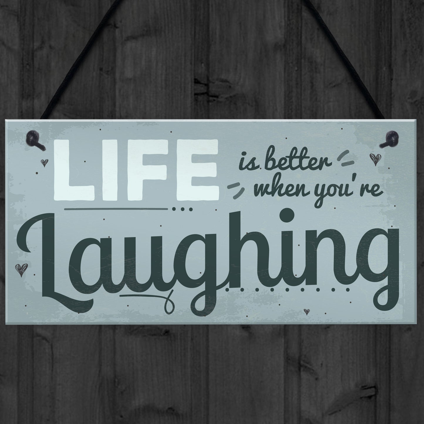 Life Better Laughing Motivational Inspirational Positive Quote