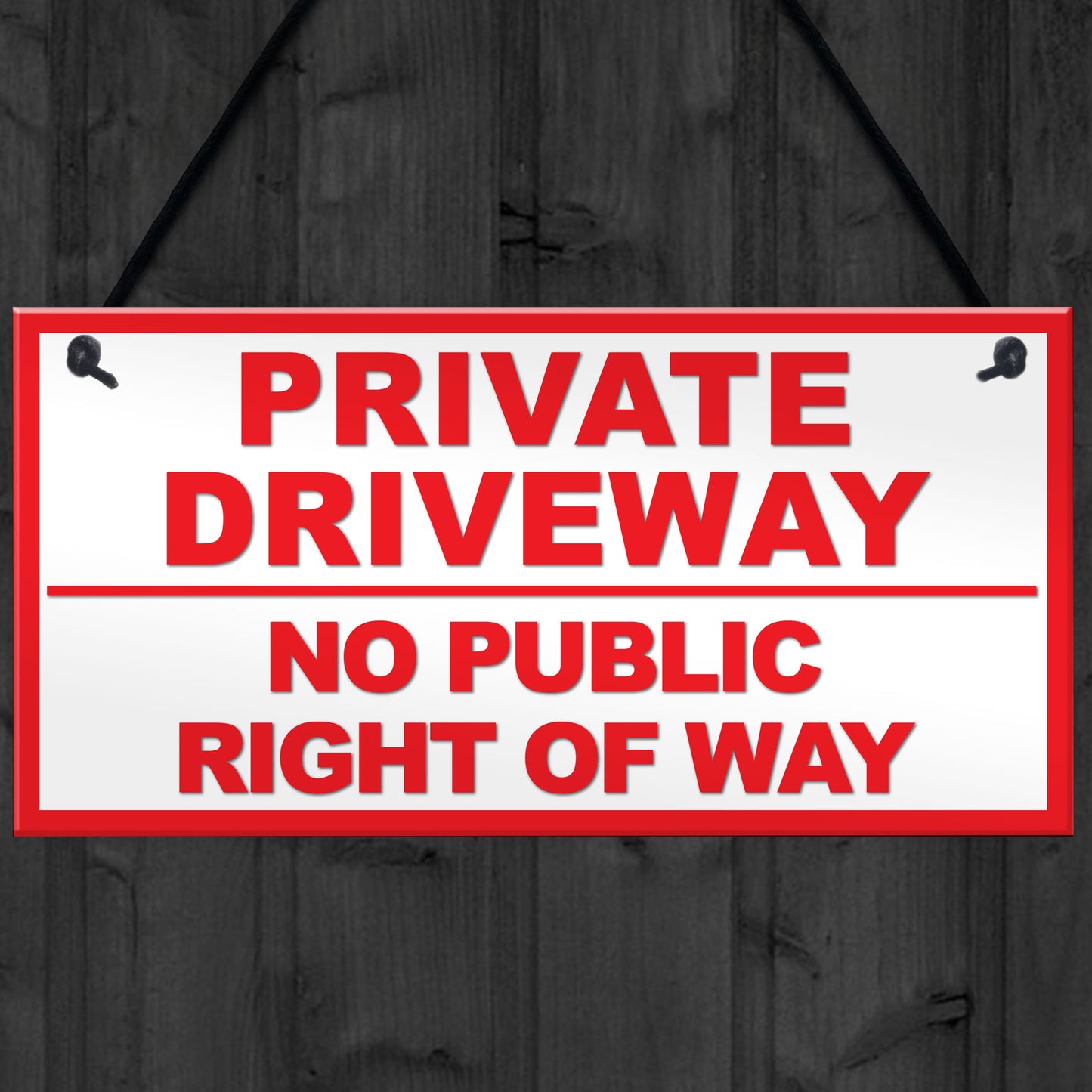 PRIVATE DRIVEWAY NO PUBLIC RIGHT OF WAY Outdoor Hanging Plaque