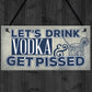 Novelty Vodka Alcohol Gift Funny Man Cave Home Bar Pub Sign