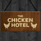 Chicken Signs And Plaque THE CHICKEN HOTEL Garden Sign