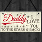 Daddy Love You To The Stars And Back Hanging Plaque Sign Gift