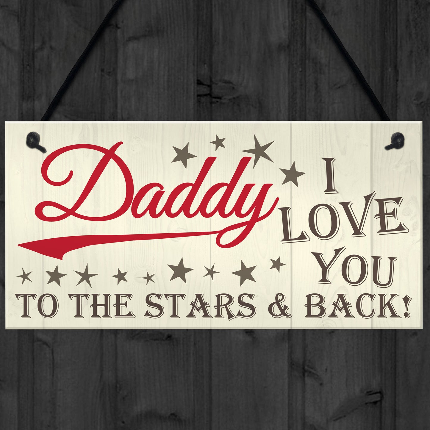 Daddy Love You To The Stars And Back Hanging Plaque Sign Gift