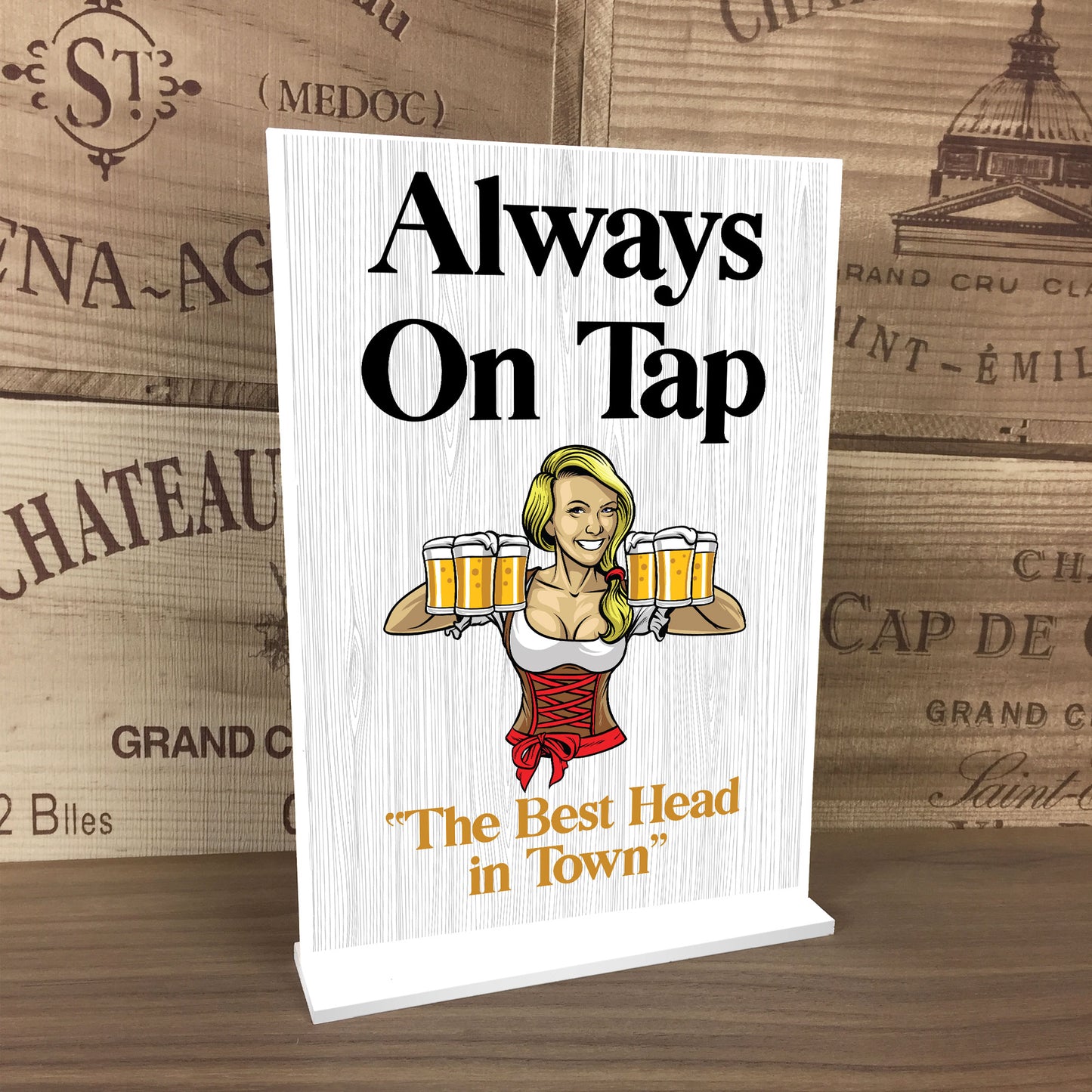 Bar Signs And Plaques Funny Bar Sign ALWAYS ON TAP Best Head