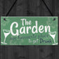 Funny The Garden Sign Alcohol Plaque Shed SummerHouse Gift