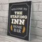 Welcome Bar Sign Shabby Chic Bar Wall Art STAYING INN Bar Sign