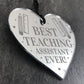 BEST TEACHING ASSISTANT EVER Gift Engraved Heart Thank You Gift