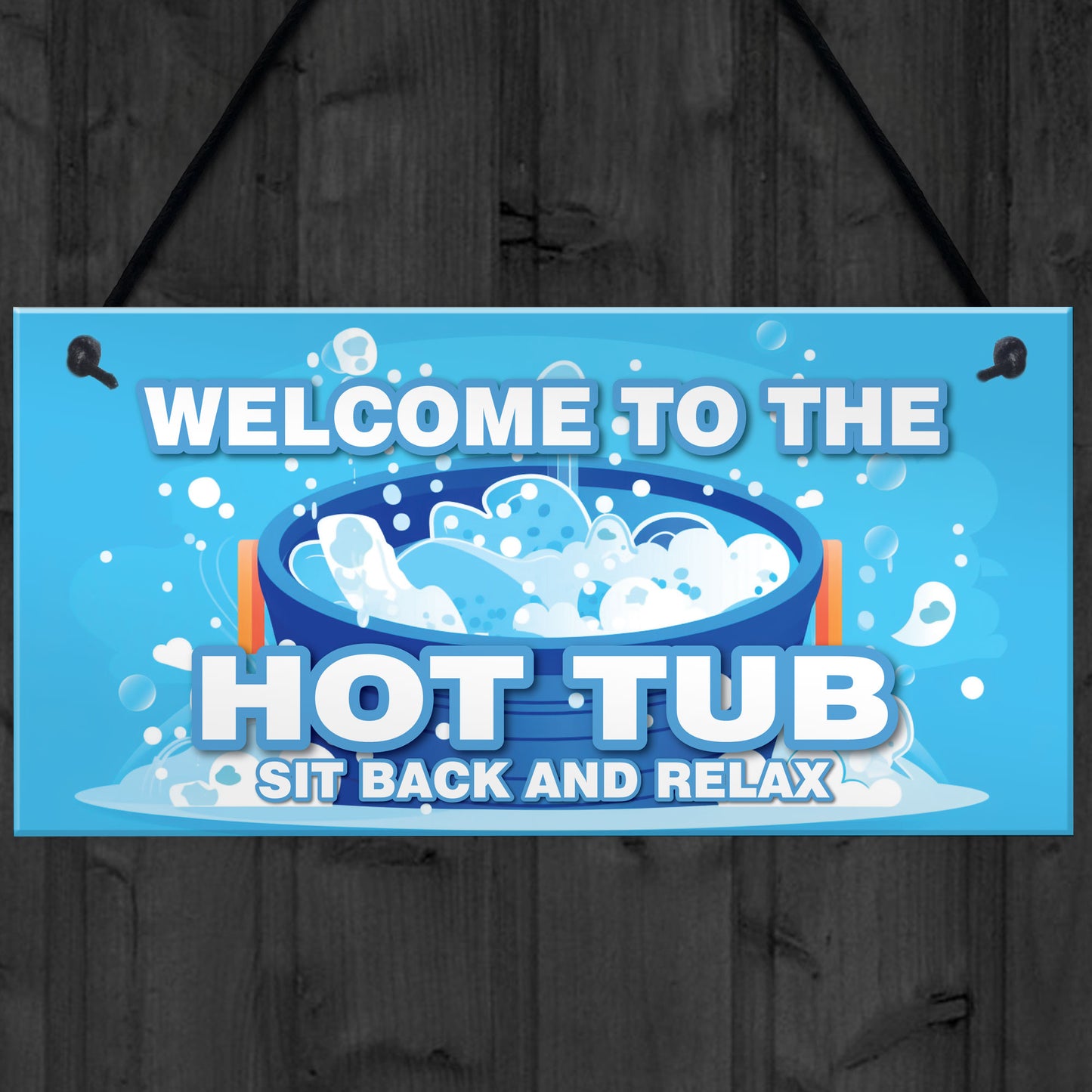 Hot Tub Signs And Plaques For Garden Summerhouse Shed Sit Back