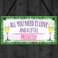 All You Need Is Love And Prosecco Alcohol Hanging Plaque