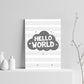 Grey Nursery Print Hello World Baby Room Pictures Wall Art Gift
