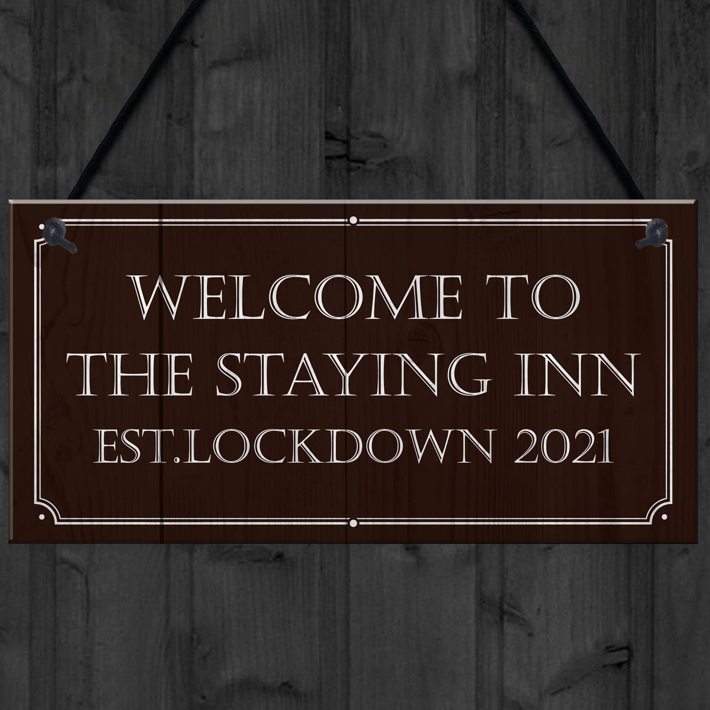 THE STAYING INN Bar Sign Funny Lockdown Sign Man Cave Gift