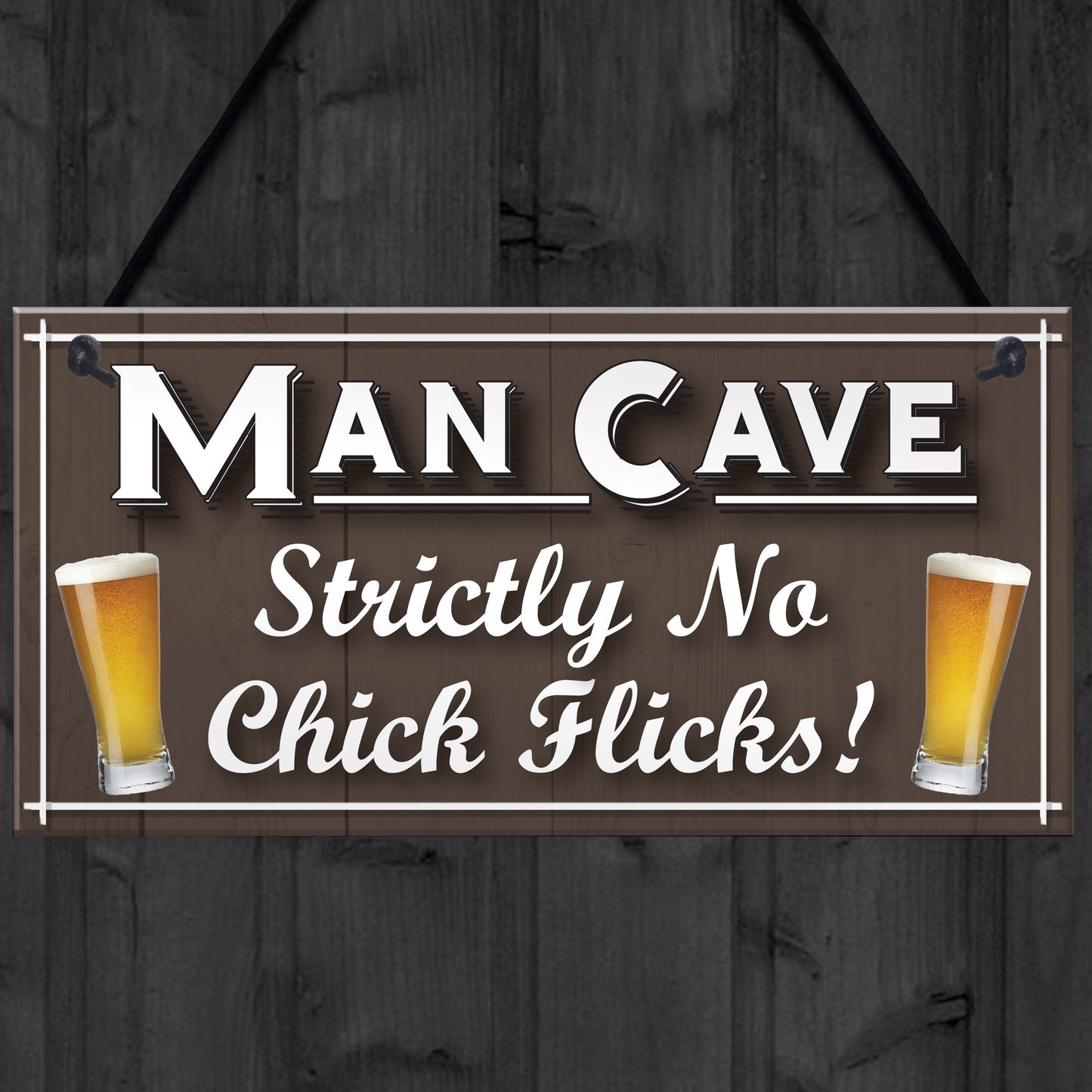 Man Cave No Chick Flicks Funny Husband Gift Beer Hanging Plaque