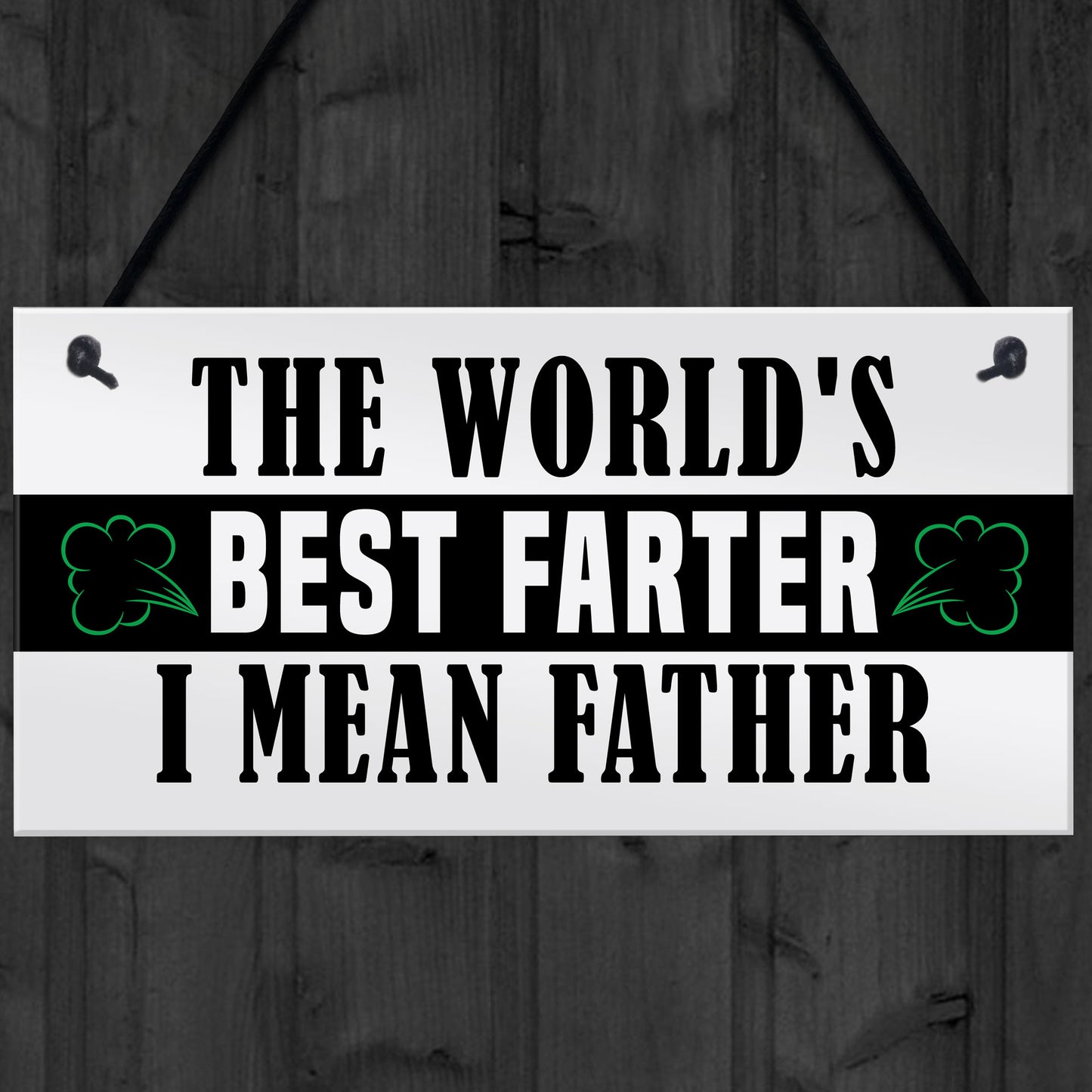 Funny Fathers Day Sign BEST FARTER Novelty Gift For Dad Birthday