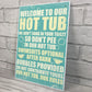 Our Hot Tub Rules Novelty Hanging Garden Shed Jacuzzi Plaque