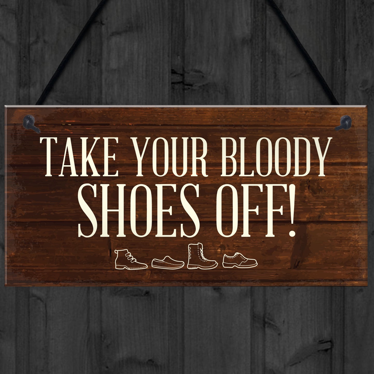Funny Sign Take Off Your Shoes Plaque Sign House Porch Decor