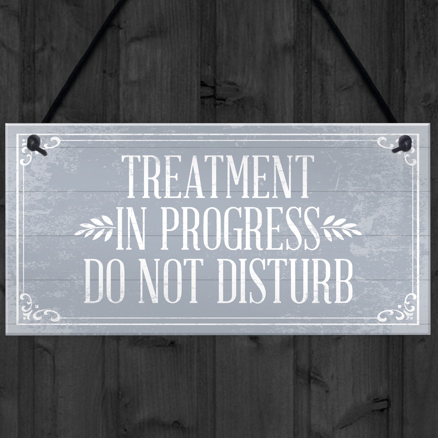 TREATMENT IN PROGRESS Do Not Disturb Hanging Wall Door Gift